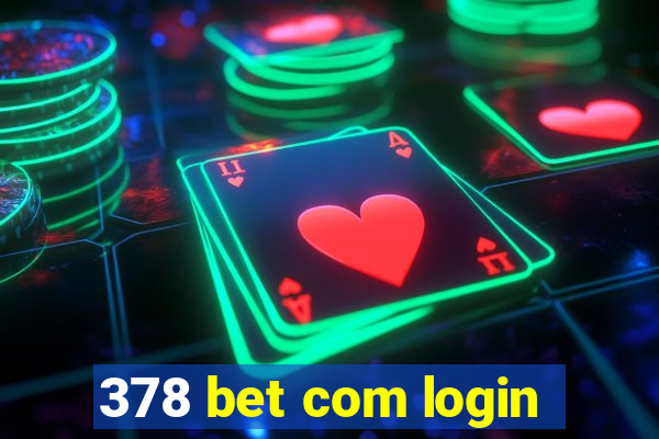 378 bet com login